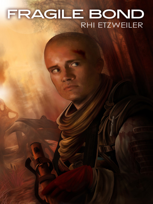 Title details for Fragile Bond by Rhi Etzweiler - Available